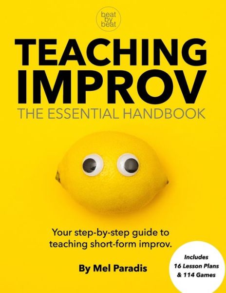 Cover for Mel Paradis · Teaching Improv: The Essential Handbook: Your step-by-step guide to teaching short form improv. (Paperback Book) (2019)