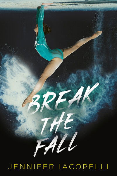 Cover for Jennifer Iacopelli · Break the Fall (Hardcover Book) (2020)