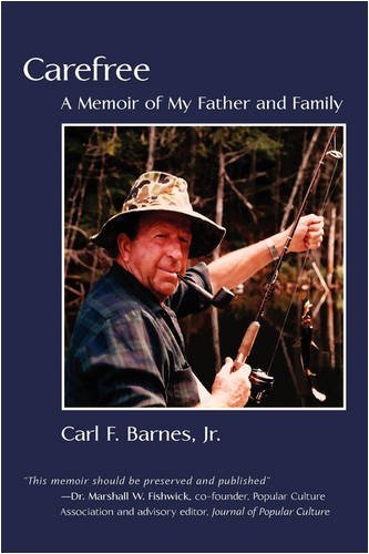 Cover for Carl F. Jr. Barnes · Carefree: a Memoir of My Father and Family (Paperback Book) (2008)