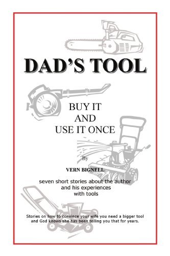 Cover for Vern Bignell · Dad's Tool: a Quest for the Perfect Tool (Paperback Bog) (2009)