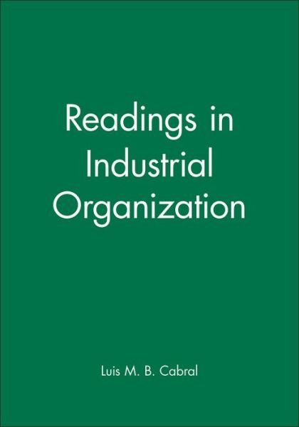 Cover for LMB Cabral · Readings in Industrial Organization - Wiley Blackwell Readings for Contemporary Economics (Paperback Bog) (2000)