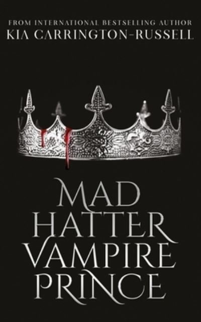 Cover for Kia Carrington-Russell · Mad Hatter Vampire Prince (Paperback Book) [Large type / large print edition] (2020)