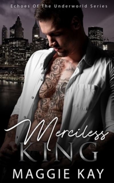 Cover for Maggie Kay · Merciless King - Echoes from the Underworld 3 (Paperback Book) (2021)