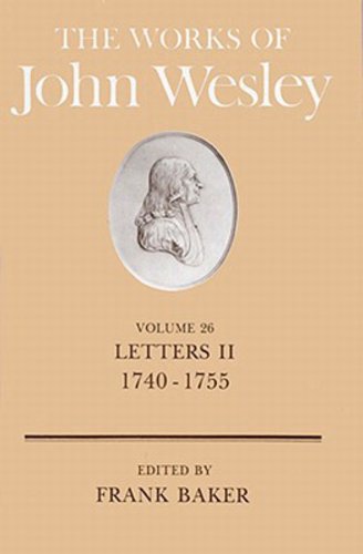 Cover for Frank Baker · The Works of John Wesley Volume 26: Letters II (1740-1755) (Hardcover Book) (1987)