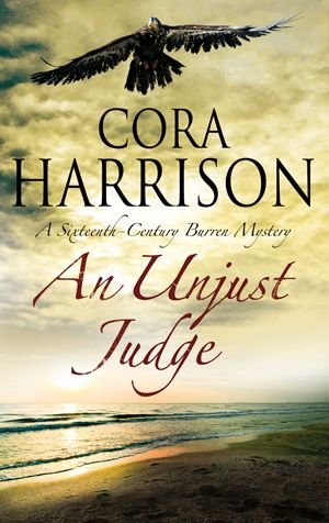 Cover for Cora Harrison · An Unjust Judge - A Burren Mystery (Hardcover Book) [Main - Large Print edition] (2017)