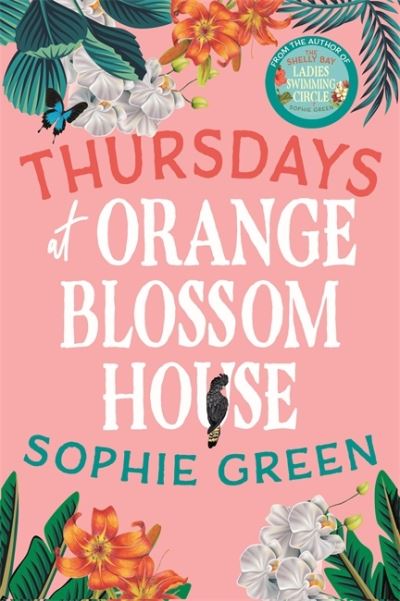 Cover for Sophie Green · Thursdays at Orange Blossom House: an uplifting story of friendship, hope and following your dreams from the international bestseller (Paperback Book) (2022)