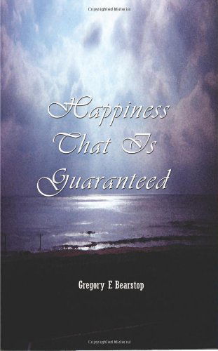Cover for Gregory F. Bearstop · Happiness That is Guaranteed (Paperback Book) (2001)