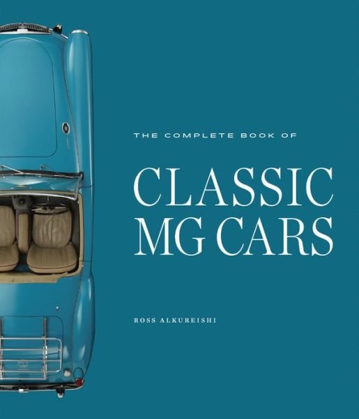Cover for Ross Alkureishi · The Complete Book of Classic MG Cars (Gebundenes Buch) (2020)