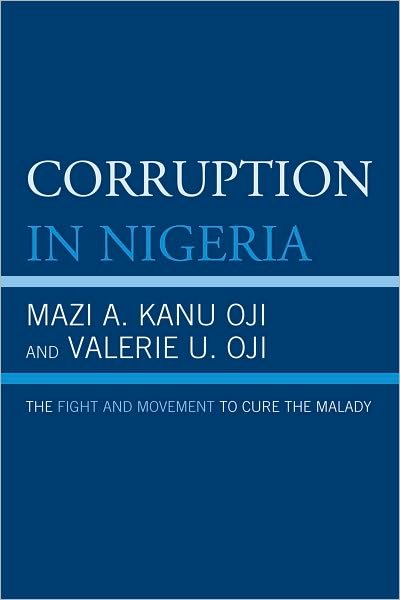Cover for Mazi A. Kanu Oji · Corruption in Nigeria: The Fight and Movement to Cure the Malady (Paperback Book) (2010)