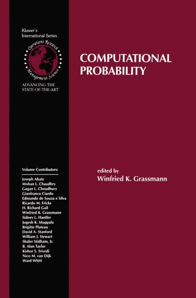Winifred K Grassman · Computational Probability - International Series in Operations Research & Management Science (Hardcover bog) (1999)