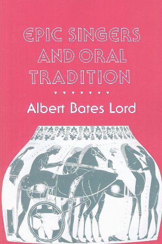 Cover for Albert Bates Lord · Epic Singers and Oral Tradition - Myth and Poetics (Paperback Book) (1991)