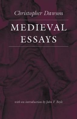 Medieval Essays - Works of Christopher Dawson - Christopher Dawson - Books - The Catholic University of America Press - 9780813210179 - April 30, 2002