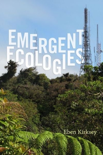 Cover for Eben Kirksey · Emergent Ecologies (Hardcover bog) (2015)