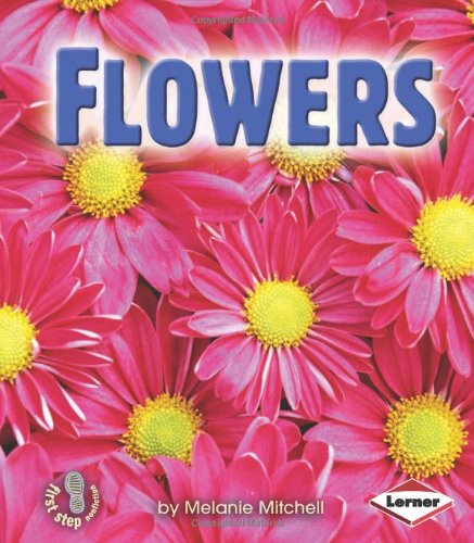 Cover for Melanie Mitchell · Flowers (First Step Nonfiction) (Paperback Book) (2004)