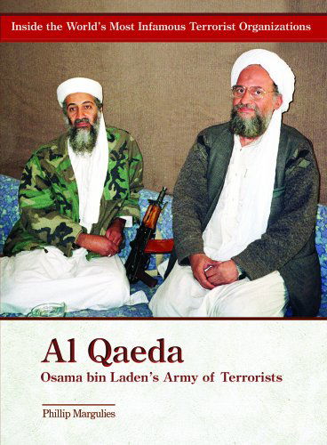 Cover for Phillip Margulies · Al-qaeda: Osama Bin Laden's Army of Terrorists (Inside the World's Most Infamous Terrorist Organizations) (Hardcover Book) (2002)