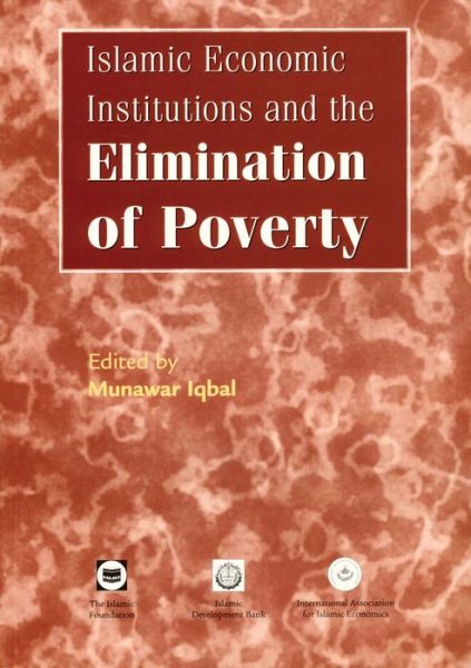 Cover for Munawar Iqbal · Islamic Economic Institutions and the Elimination of Poverty (Paperback Book) (2007)