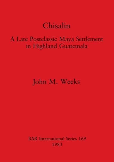 Chisalin - John M. Weeks - Libros - British Archaeological Reports - 9780860542179 - 1 de octubre de 1983