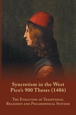 Cover for S A Farmer · Syncretism in the West: Pico's 900 Theses (1486) With Text, Translation, and Commentary - Medieval and Renaissance Texts and Studies (Pocketbok) [Reissue edition] (2016)