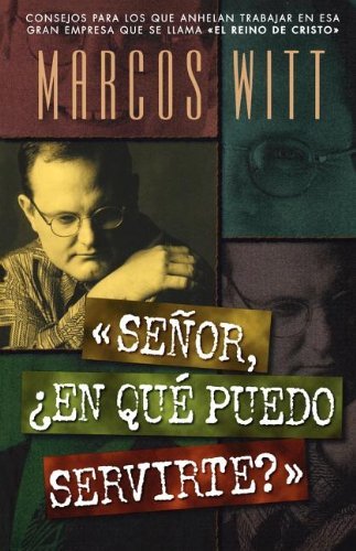 Cover for Marcos Witt · Señor, ¿en Qué Puedo Servirte? (Paperback Book) (1997)