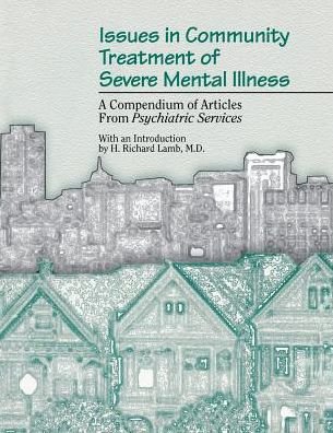 Cover for American Psychiatric Association · Issues in Community Treatment of Severe Mental Illness: A Compendium of Articles from Psychiatric Services (Taschenbuch) [Illustrated edition] (2000)