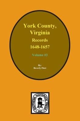 Cover for Beverly Fleet · Records of York County, Va. 1648-1657. (Vol. #3) (Paperback Book) (2013)