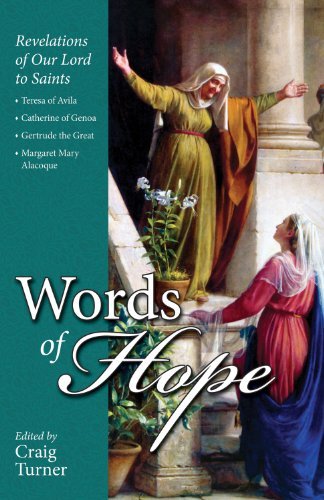Words of Hope: Revelations of Our Lord to Saints: Teresa of Avila, Catherine of Genoa, Gertrude the Great and  Margaret Mary Alacoque - Turner - Bøger - TAN Books - 9780895557179 - 2014