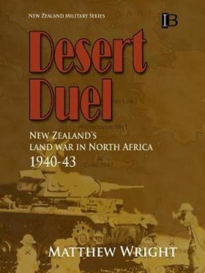 Cover for Matthew Wright · Desert Duel New Zealand's land war in North Africa, 1940-43 (Paperback Bog) (2018)