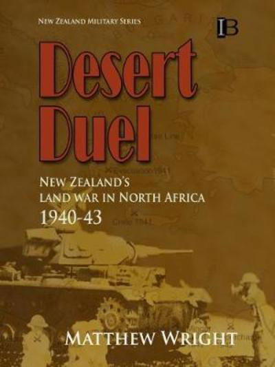 Cover for Matthew Wright · Desert Duel New Zealand's land war in North Africa, 1940-43 (Pocketbok) (2018)