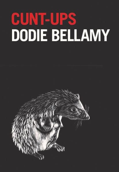 Cover for Dodie Bellamy · Cunt-Ups (Pocketbok) (2019)