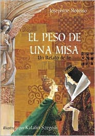 Cover for Josephine Nobisso · El peso de una misa: Un relato de fe (Paperback Book) (2003)