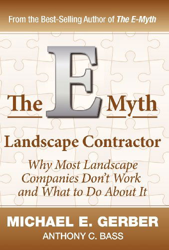 Cover for Anthony C. Bass · The E-myth Landscape Contractor (Hardcover Book) (2011)