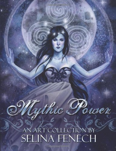 Cover for Selina Fenech · Mythic Power: an Art Collection by Selina Fenech (Volume 3) (Taschenbuch) (2012)