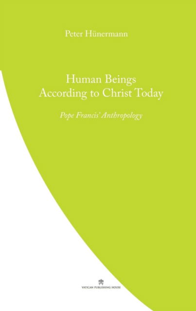 Cover for Peter Hunermann · Human Beings According to Christ Today (Paperback Book) (2019)