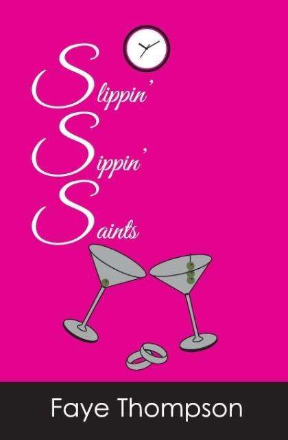 Cover for Faye Thompson · Slippin' Sippin' Saints (Paperback Book) (2015)