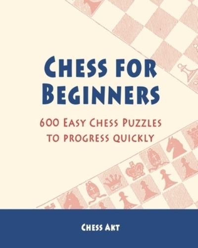Cover for Chess Akt · Chess for Beginners (Taschenbuch) (2024)