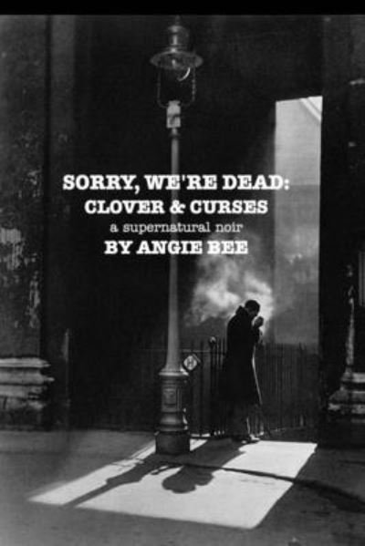 Cover for Angie Bee · Sorry, We're Dead (Paperback Book) (2021)