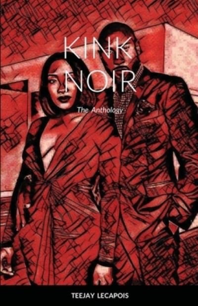 Cover for Teejay Lecapois · Kink Noir (Pocketbok) (2021)