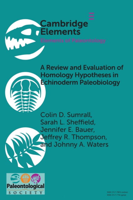 Cover for Sumrall, Colin D. (University of Tennessee) · A Review and Evaluation of Homology Hypotheses in Echinoderm Paleobiology - Elements of Paleontology (Pocketbok) (2023)