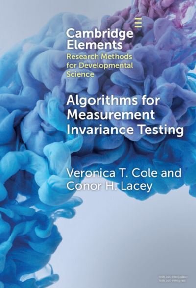 Cover for Cole, Veronica (Wake Forest University, North Carolina) · Algorithms for Measurement Invariance Testing: Contrasts and Connections - Elements in Research Methods for Developmental Science (Hardcover Book) (2023)