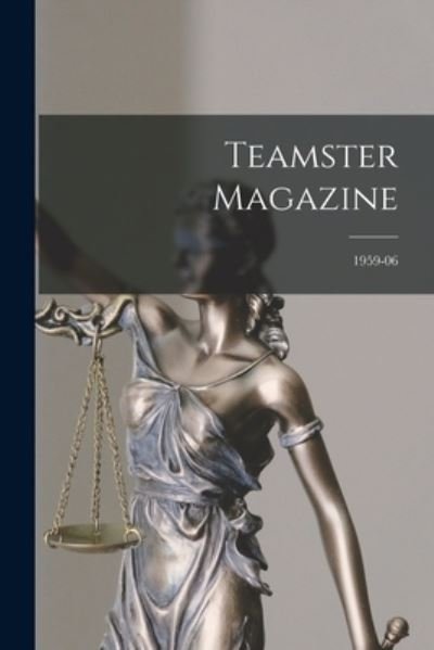 Anonymous · Teamster Magazine; 1959-06 (Paperback Book) (2021)