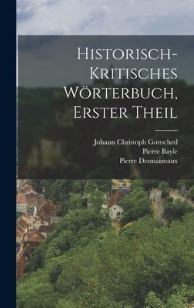 Cover for Pierre Bayle · Historisch-Kritisches Wörterbuch, Erster Theil (Bok) (2022)