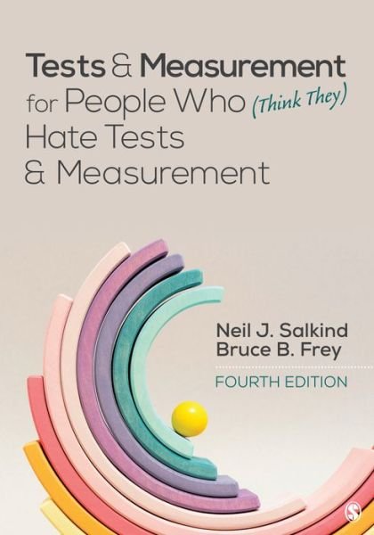 Cover for Neil J. Salkind · Tests &amp; Measurement for People Who (Think They) Hate Tests &amp; Measurement (Paperback Book) [4 Revised edition] (2022)