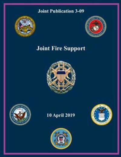 Joint Fire Support - Department of Defense - Livros - Independently Published - 9781081689179 - 20 de julho de 2019