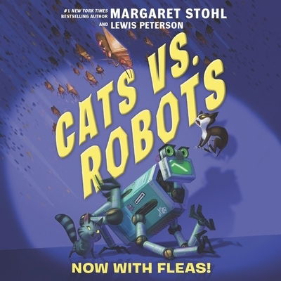 Cover for Margaret Stohl · Cats vs. Robots: Now with Fleas! (CD) (2019)