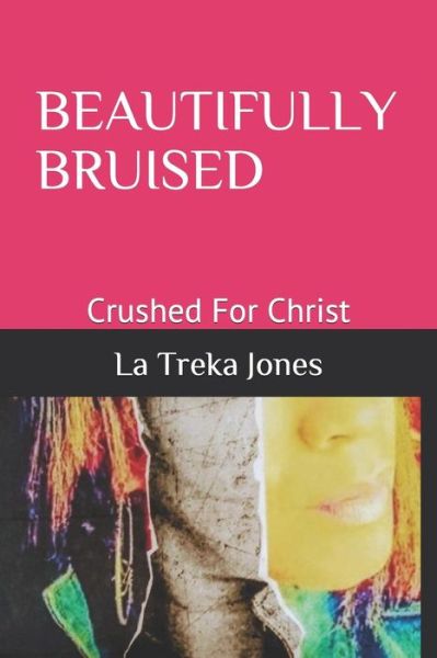 Cover for La Treka Jones · Beautifully Bruised (Paperback Book) (2019)