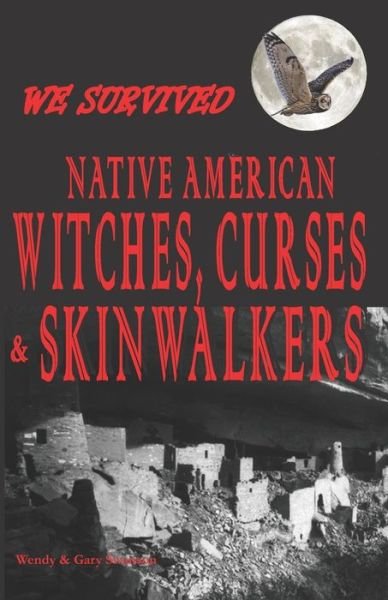 Cover for Gary Swanson · We Survived Native American Witches, Curses &amp; Skinwalkers (Pocketbok) (2019)