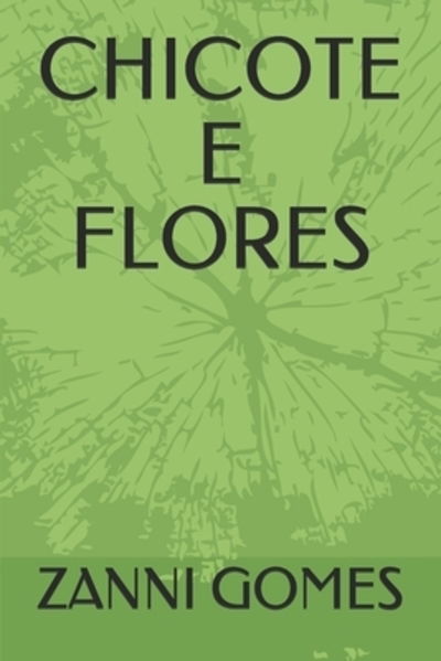 Cover for Zanni Gomes · Chicote E Flores (Paperback Book) (2019)