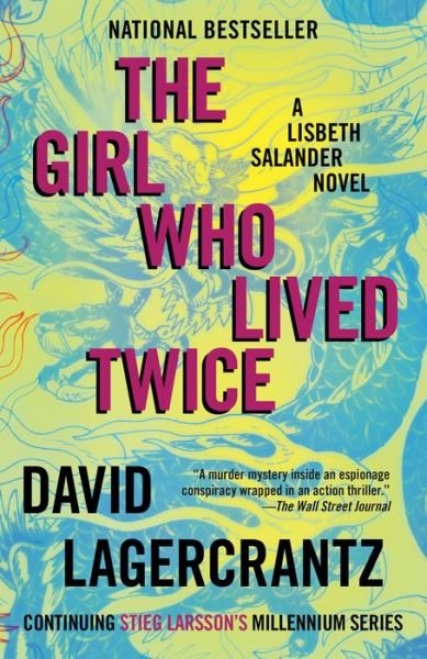 Cover for David Lagercrantz · Girl Who Lived Twice A Lisbeth Salander Novel, Continuing Stieg Larsson's Millennium Series (Bog) (2020)