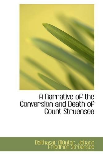 Cover for Balthasar Münter · A Narrative of the Conversion and Death of Count Struensee (Pocketbok) (2009)