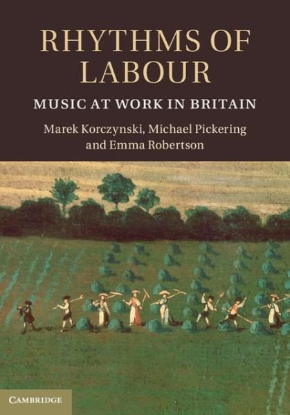 Cover for Korczynski, Marek (University of Nottingham) · Rhythms of Labour: Music at Work in Britain (Hardcover Book) (2013)